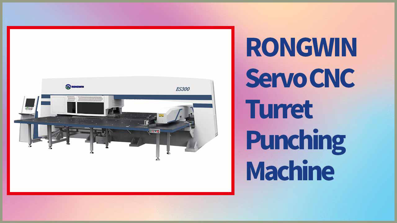 RONGWIN size yüksek hassasiyetli, hızlı ve yüksek verimli servo CNC taretli zımba pres makinesini sunuyor.