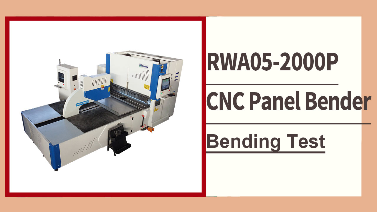 RONGWIN size yüksek hassasiyetli RWA05-2000P CNC panel bükme makinesinin bükme testini gösteriyor.