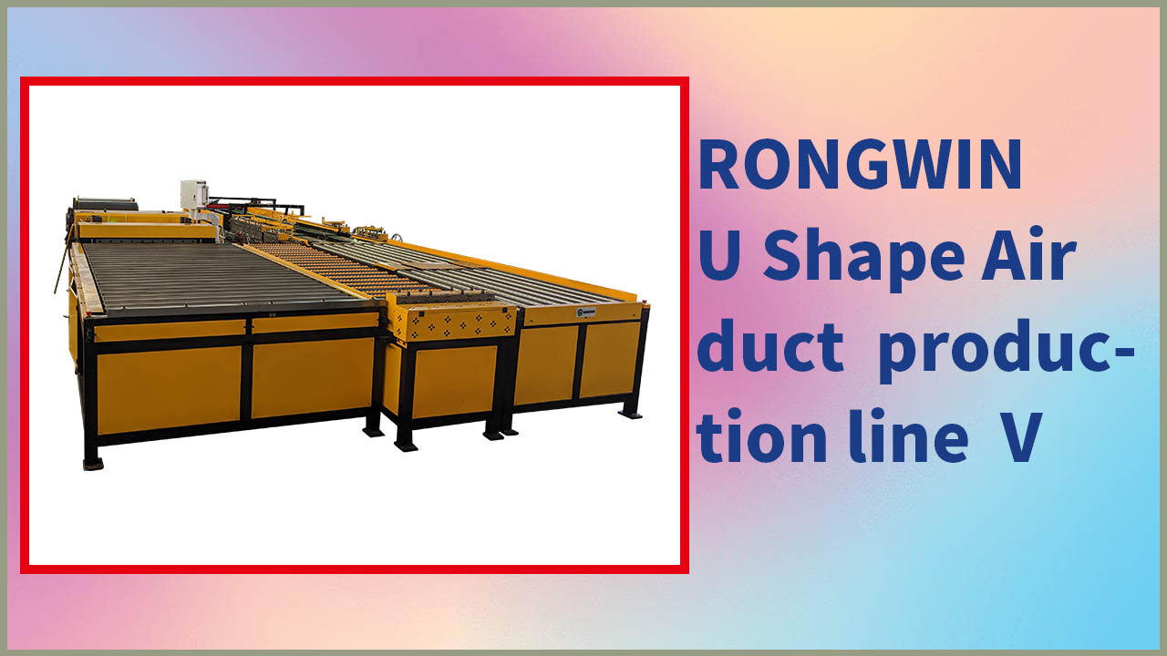 RONGWIN olarak size U Şekilli Kanal Üretim Otomatik Hattımız V'yi ve her parçanın rolünü gösteriyoruz.